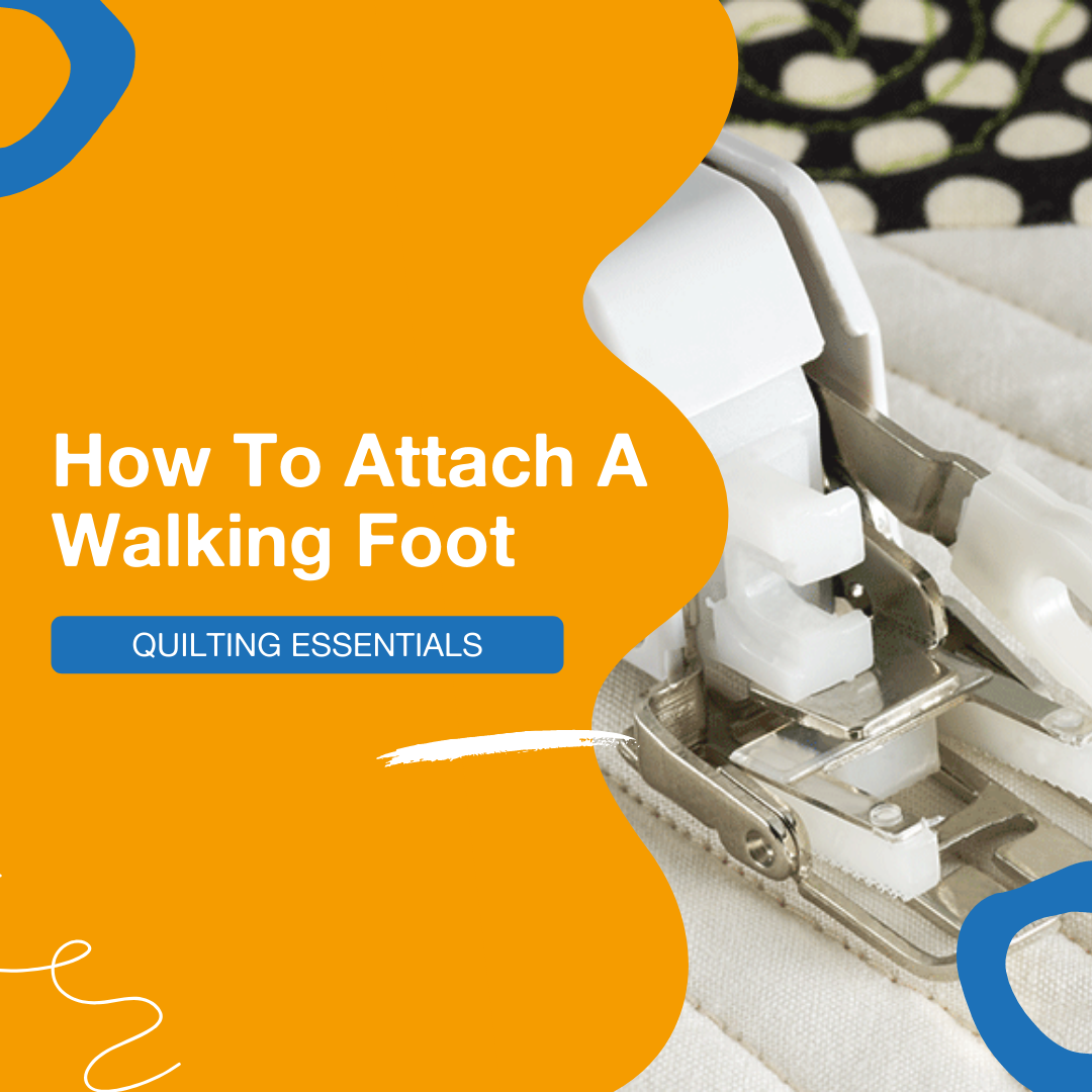 How To Attach A Walking Foot The Patchwork Shop