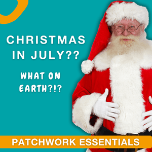Why Quilters Celebrate Christmas in July
