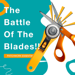 Scissors or Rotary Cutter? Why I Always Reach for My Rotary Cutter