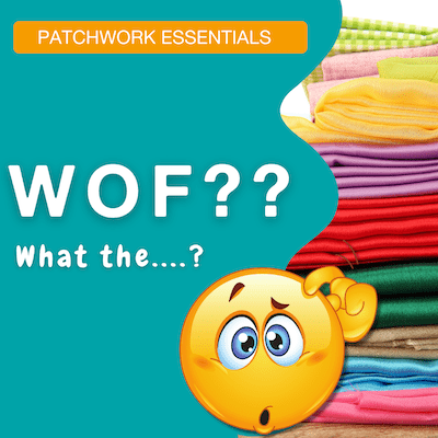 What Does WOF (Width of Fabric) Mean in Quilting?