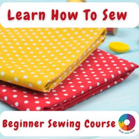 Two folded polka dot fabrics, one yellow and one red, with sewing buttons and thread nearby. Text reads Learn How To Sew and Beginner Sewing Course. A colourful logo says Sew with Kim.