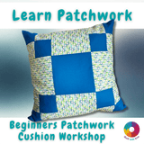 Beginner's Patchwork Cushion Workshop | 25 - 26 April | Newent